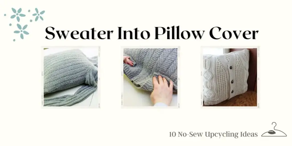 https://myecocloset.com/wp-content/uploads/2023/05/upcycling_idea_sweater_pillow_cover-1024x513.jpg