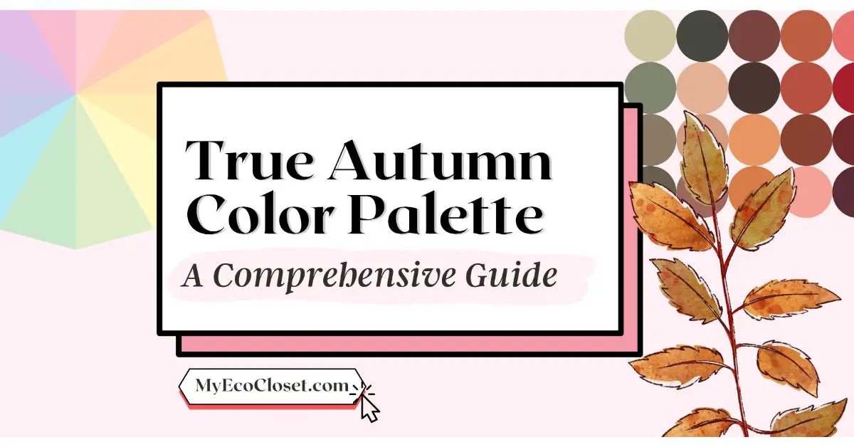 Thumbnail of True Autumn Color Palette: What You Need to Know - My Eco Closet